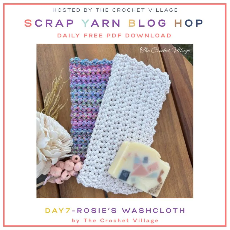 Easy crochet washcloth pattern with thick texture, Rosie’s Washcloth, perfect for using up scrap yarn