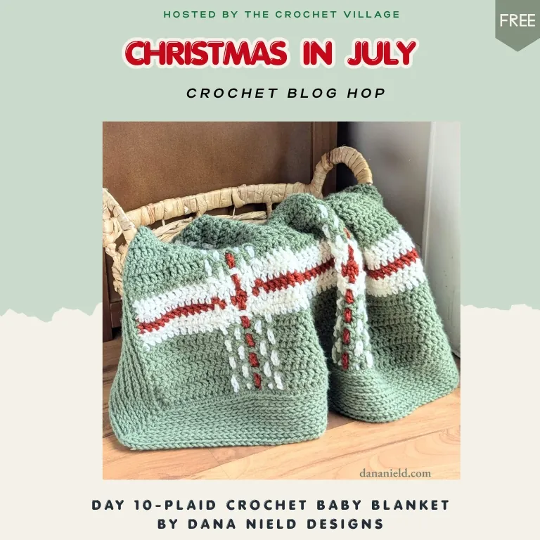 Day 10 of the Christmas in July Blog Hop featuring a free crochet plaid baby blanket pattern. Cozy woven plaid design with a free PDF download for 24 hours.
