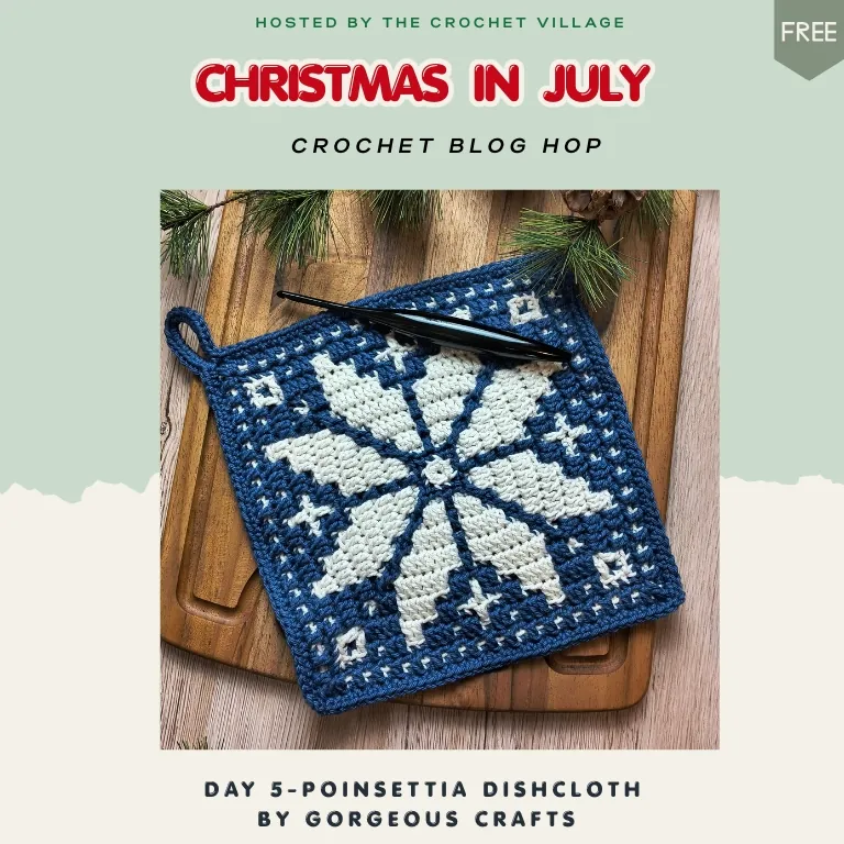 Day 5 of the Christmas in July Blog Hop featuring a free crochet Poinsettia Dishcloth