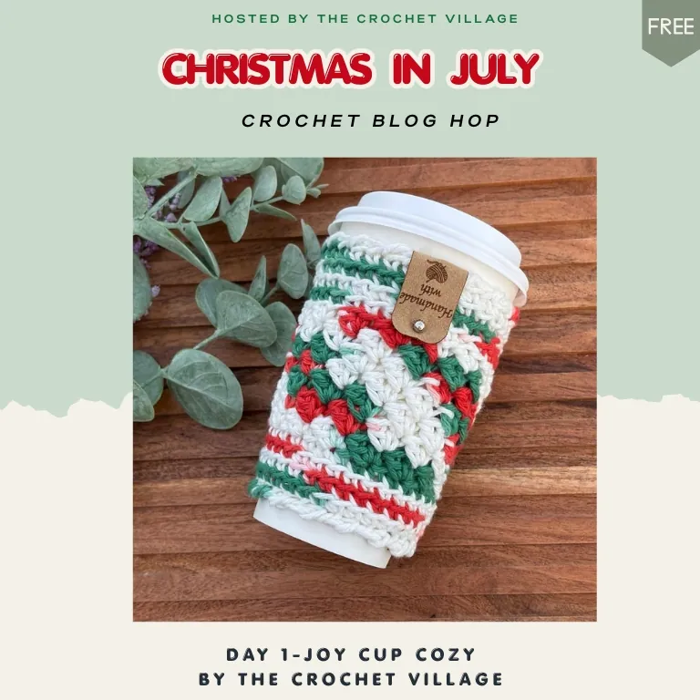 Christmas in July Blog Hop Day 1 featuring the Joy Cup Cozy free crochet pattern. Easy beginner-friendly crochet cup cozy with a festive red, white, and green design, available as a free PDF download for 24 hours.