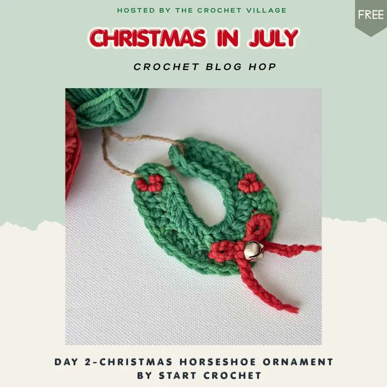 Christmas in July Blog Hop Day 2 featuring Christmas Horseshoe Wreath Ornament free crochet pattern. Available as a free PDF download for 24 hours.